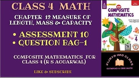R.S. Aggarwal Math Class 4th Chapter 12 Assessment 10 Question Bag 1