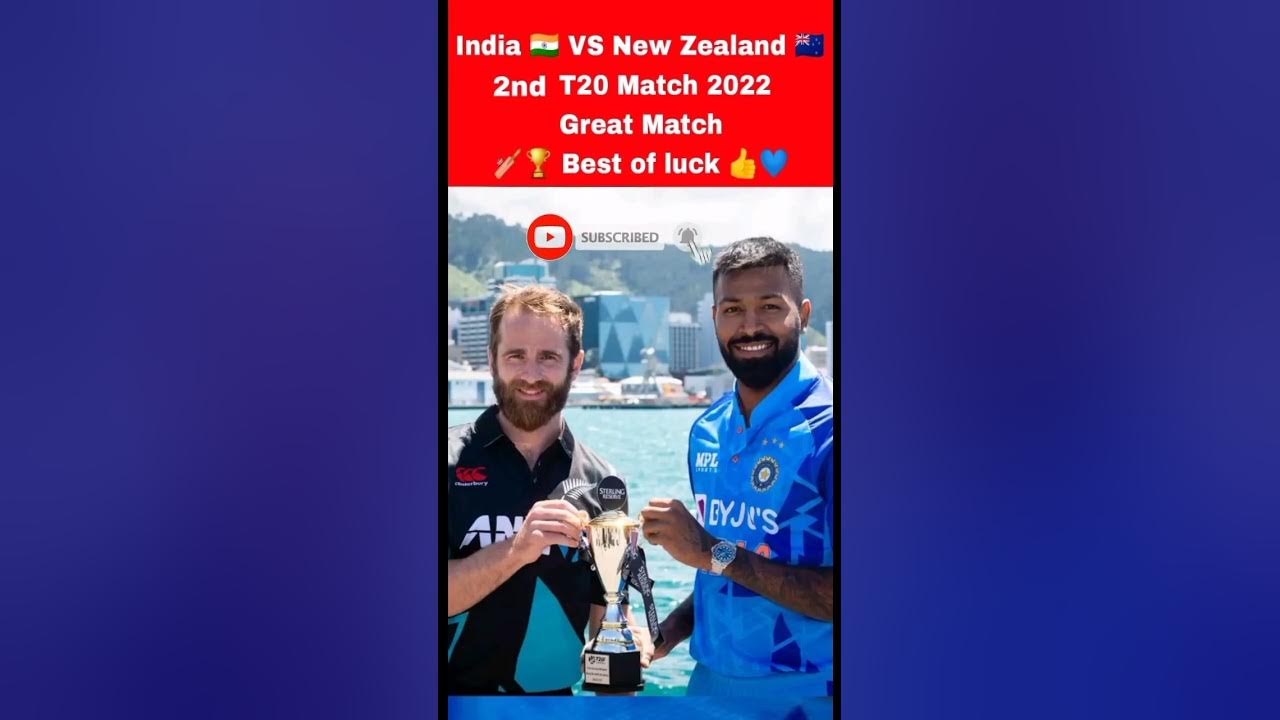 India VS New Zealand 2nd T20 2022 live IND VS NZ 2nd T20 2022