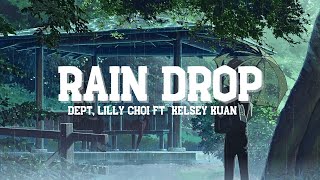 [Vietsub + Lyrics] Dept, Lilly Choi - Rain Drop (Feat.Kelsey Kuan)