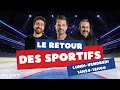 Le retour des sportifs