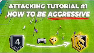 ATTACKING TUTORIAL NUMBER #1 WHY YOU NEED TO BE AGGRESSIVE IN ATTACK AND HOW TO IN FC 26