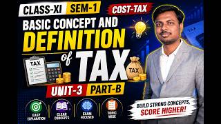 Basic Concept and Definition of Tax|MCQ Booster|Cost-Tax| Unit-3 Part-B| Class-XI Sem-1| Day-1