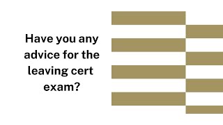 TUS CAO Tips - Have you any advice for the leaving cert exam?