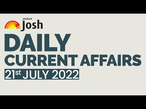 Current Affairs 2022 | July 21, 2022 | Current Affairs In Hindi