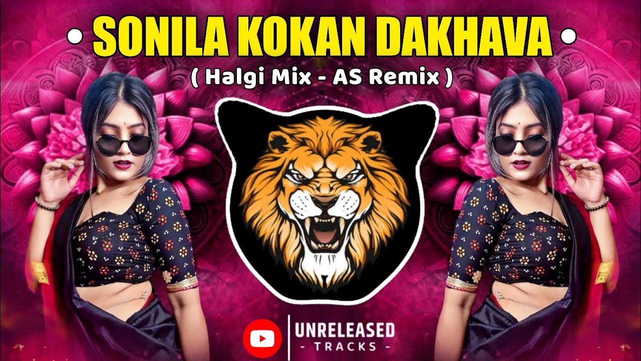 Nakhava Sonila Kokan Dakhava - Halgi Mix - AS Remix | Unreleased Track | Insta Viral | Nakhva Nakhva