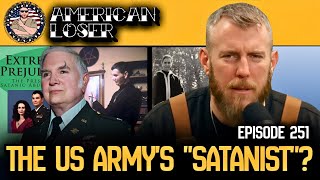 Michael Aquino: The U.S. Army's "Satanist"? | American Loser Podcast Ep 251