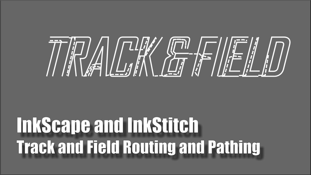 InkScape and InkStitch - Track and Field Satin Text Routing and Pathing