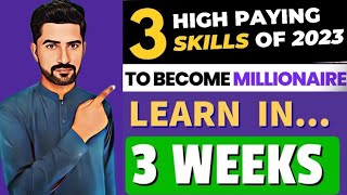 3 Skills You Should Learn To Make Thousands Of Rupees Every Day | top 3 skills to learn in 2023