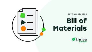 Getting Started: Assemblies - Bill of Materials | Thrive Inventory