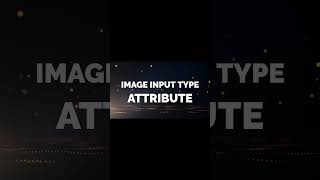 Image Input Type Attribute | Input type Attributes = #8 | From Beginner To Expert .