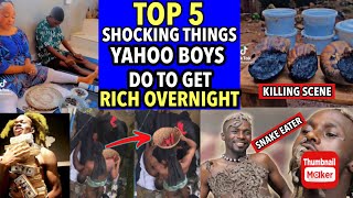 TOP 5 SHOCKING THINGS YAHOO PLUS BOYS DO TO GET RICH OVERNIGHT IN 2023 || HD VIDEO