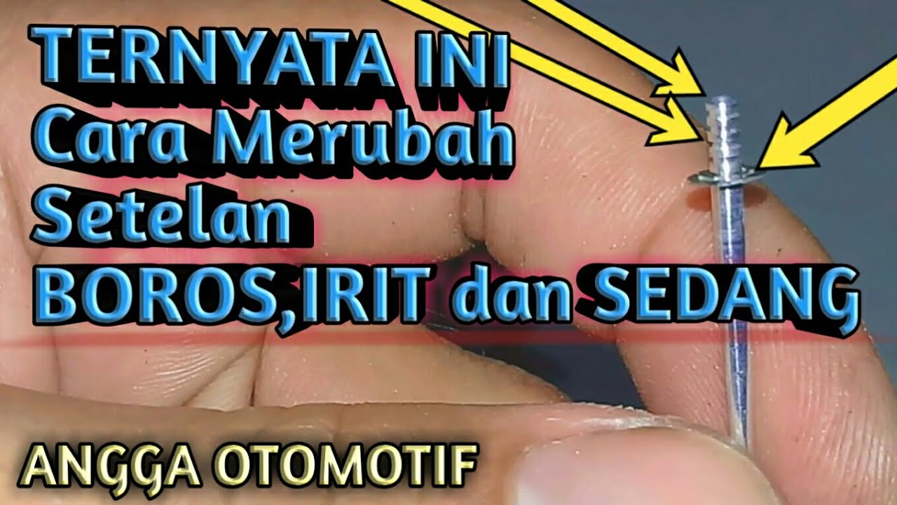 TRIK AMPUH Cara Merubah Setelan Jarum Skep Biar Irit