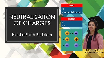 C++ code for Neutralisation of Charges (HackerEarth Problem) in Hindi || Competitive Coding