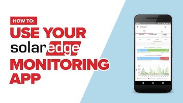 How to use your SolarEdge monitoring app on a smartphone or tablet.