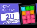 How to play: 2U (David Guetta ft. Justin Bieber) - SUPER PADS - 4ME Kit Mp3