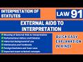 External Aids to Interpretation | Interpretation of Statutes | CCSU LLB BALLB Judiciary UGC NET AIBE