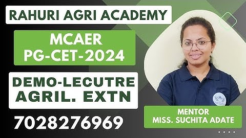 MCAER-PG-CET-2024, DEMO-CLASS, AGRIL. EXTENSION, BY- Suchita Adate