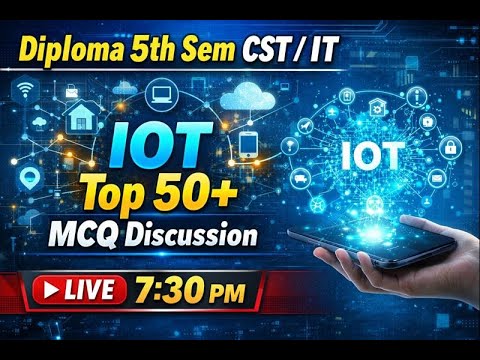 Diploma 5th Sem CST / IT LIVE Class _ Top 50+ IoT MCQ Important ...