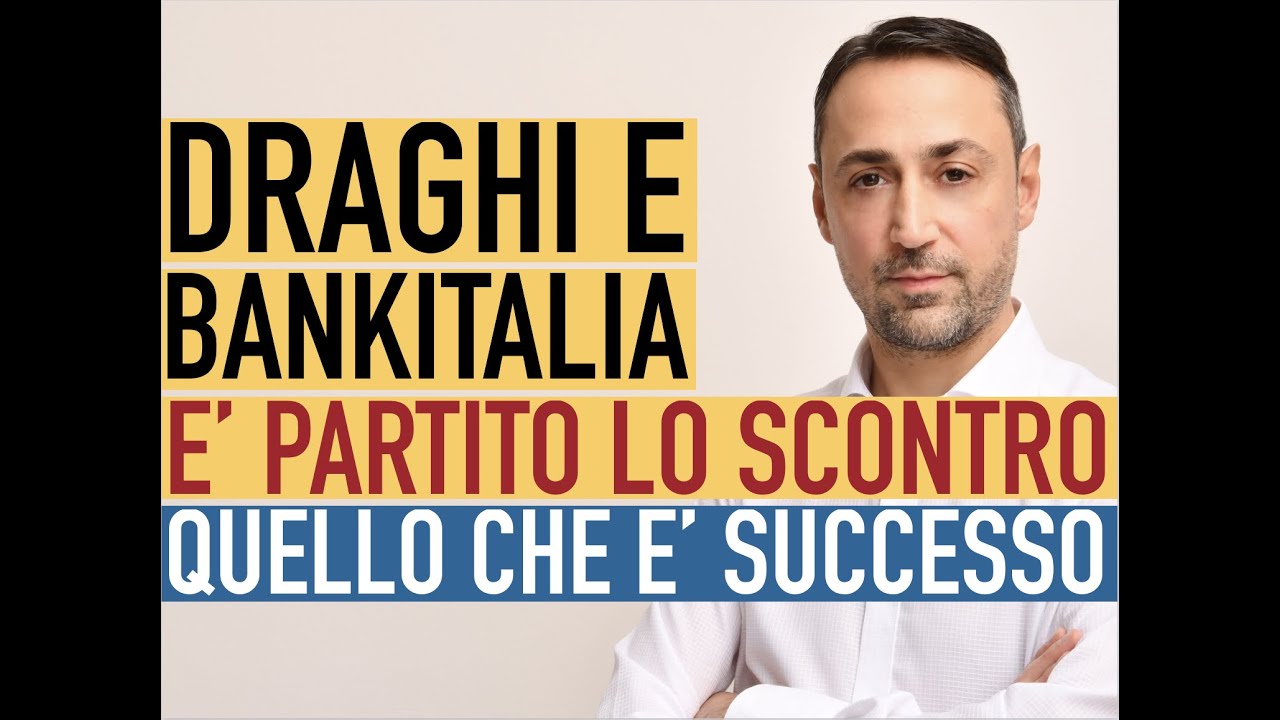 DRAGHI E BANKITALIA. E PARTE SUBITO LO SCONTRO (Quello che non dicono)
