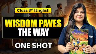 Wisdom Paves the Way - Explanation | Class 8th English (Poorvi) | Unit 1 | CBSE 2026-27 | eSaral