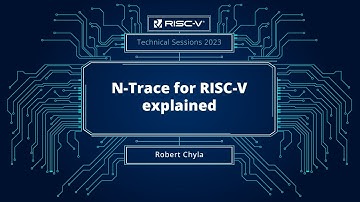 RISC-V Technical Session | N-Trace for RISC V Explained