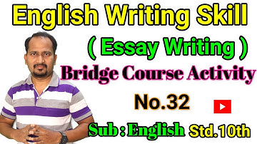 Std.10th Bridge Course Activity No.32 : English Writing Skill : Essay Writing #EnglishFoeLearners