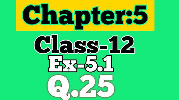 Class 12 Ex 5.1 Q25 Math | Chapter 5 | Q25 Ex 5.1 Class 12 Math | Ex 5.1 Q25 Class 12 Math