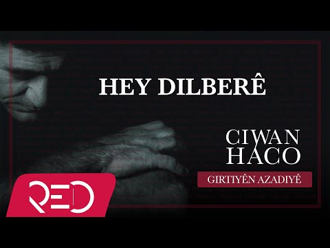 Ciwan Haco - Hey Dilberê【Remastered】 (Official Audio)