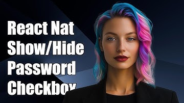 React Native: Show/Hide Password with Checkbox Value - Step-by-Step Guide