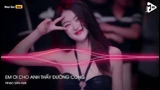 NONSTOP TIKTOK VINAHOUSE 2024 - EM ƠI CHO ANH THẤY CONG REMIX FT VÌ SAO ANH HỠI VÌ SAO HỠI NGƯỜI C7