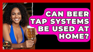 Can Beer Tap Systems Be Used at Home? | The Pint Guy