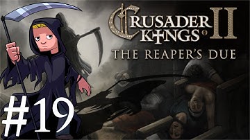 Crusader Kings 2 | The Reapers Due | Part 19 | The Black Death