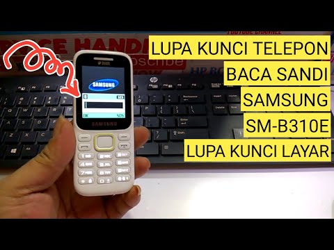 Samsung SM-B310E Lupa Kunci Telepon // Baca sandi // Baca Kunci || JKS opreker handphone