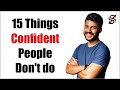 15 Things Confident People Don't do