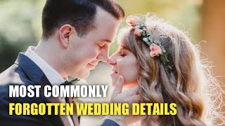 25 Most Commonly Forgotten Wedding Details