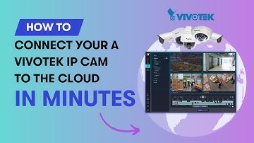 How to connect your Vivotek IP cameras to the cloud (2025)