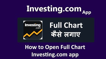 investing.com app mei full screen chart kaise set kare | open full screen chart investing.com app
