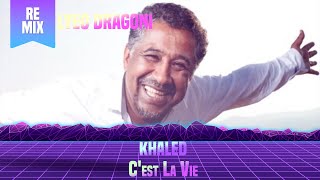 Khaled - C'est La Vie (Lyeo Dragoni Remix)