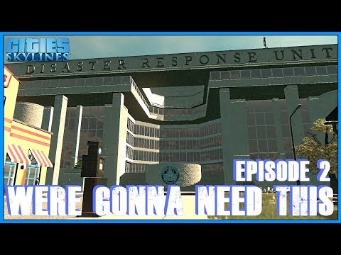 CITIES SKYLINES | Disaster Response Unit | Episode 2