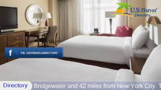 Bridgewater Marriott - Bridgewater Hotels, New Jersey