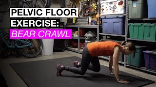 Postpartum Exercise: Pelvic Floor Activation with Bear Crawl