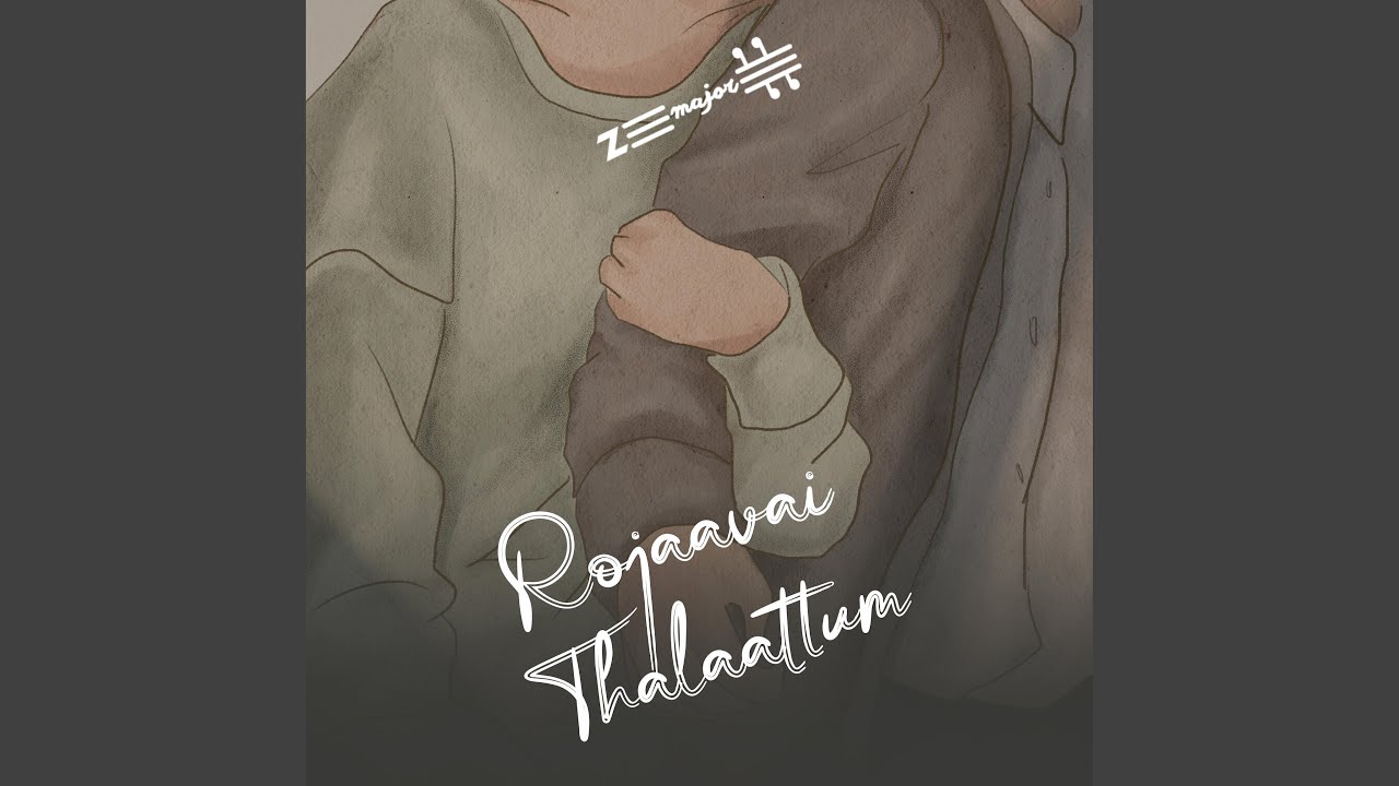 Rojaavai Thalaattum (feat. Rajkanth, Nelcon, Mugunthen S & Dineshanth) (Reprise Edition)