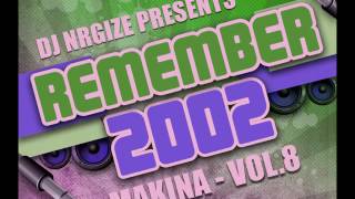 DJ Nrgize - Makina Remember 2002 - Vol.8