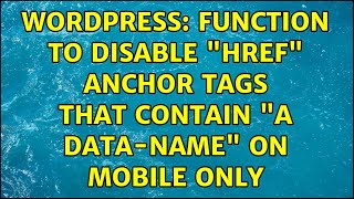 Wordpress: Function to disable "href" anchor tags that contain "a data-name" on mobile only