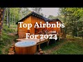 Top 5 Favorite Airbnbs for 2024