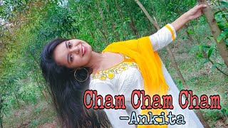 Cham Cham Dance Cover Ankita Chakraborty Baghi