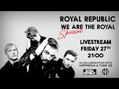 RoyalRepublic - We Are The Royal Special - Live Stream from KB | #StayHome and DANCE #WithMe