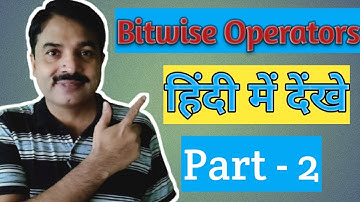 Bitwise Operators in C (Part 2) (Theory & Practical Both in Hindi)