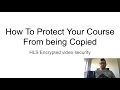How to secure your course from being copied - HLS