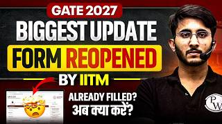 GATE 2027 Application Form Reopened by IIT Madras | Already Filled अब क्या करें